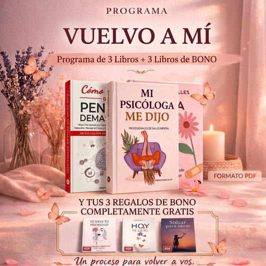 "Mi Psicóloga Me Dijo" – Programa Digital (PDF) Vuelvo a Mí ✨ + 🎁3 Libros Digitales