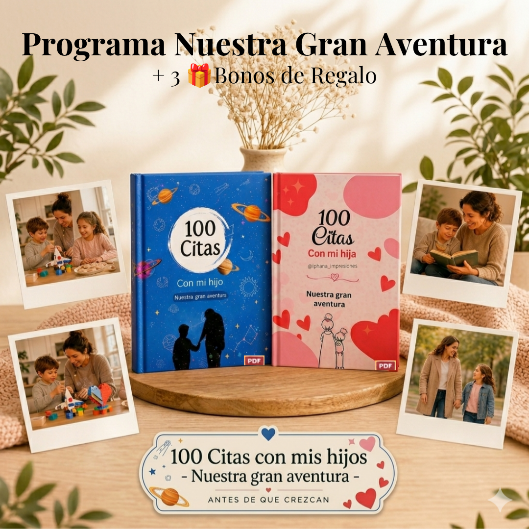 "100 Citas con mis hijos" Programa Digital (PDF) Nuestra Gran Aventura  ✨+ 🎁3 Bonos de Regalo Digitales